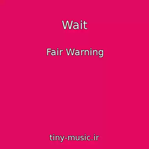 کاور آهنگ Wait از Fair Warning