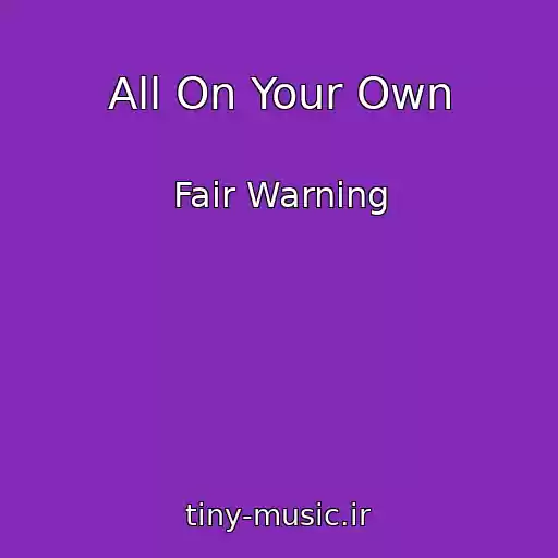 کاور آهنگ All On Your Own از Fair Warning