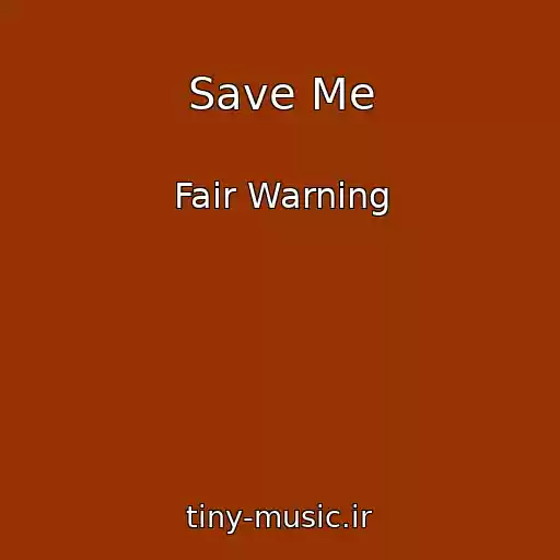 کاور آهنگ Save Me از Fair Warning