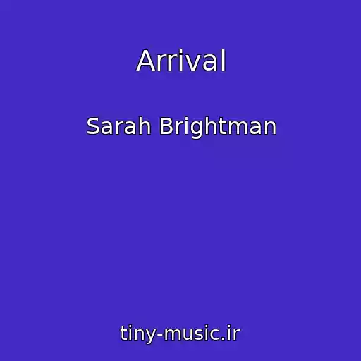 کاور آهنگ Arrival از Sarah Brightman
