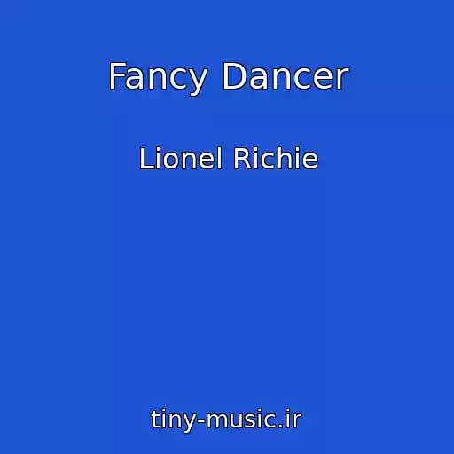 کاور آهنگ Fancy Dancer از Lionel Richie