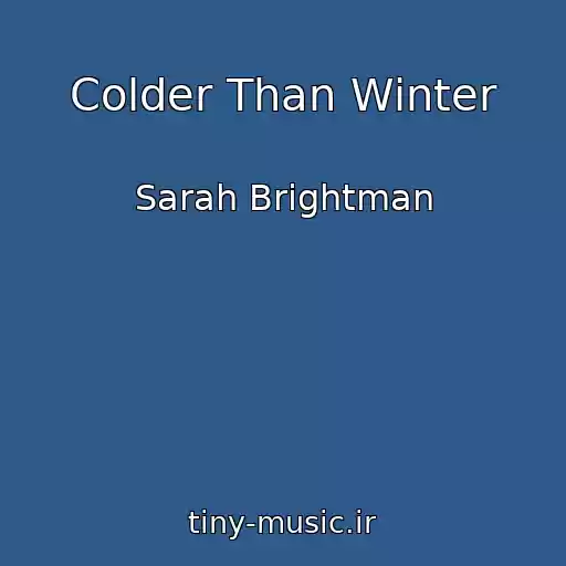 کاور آهنگ Colder Than Winter از Sarah Brightman