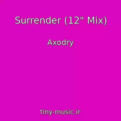 کاور آهنگ Surrender (12" Mix) از Axodry