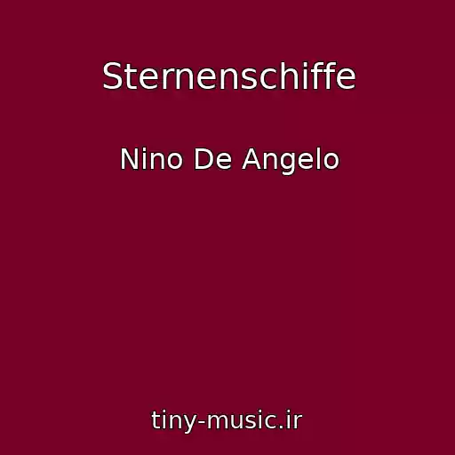 کاور آهنگ Sternenschiffe از Nino De Angelo