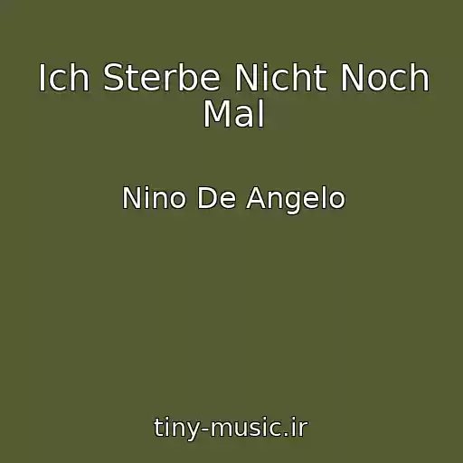 کاور آهنگ Ich Sterbe Nicht Noch Mal از Nino De Angelo