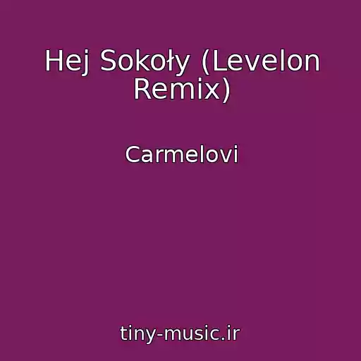 کاور آهنگ Hej Sokoły (Levelon Remix) از Carmelovi
