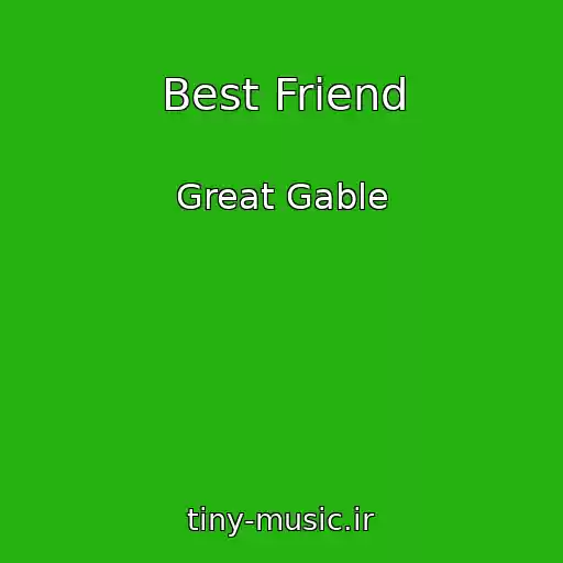 کاور آهنگ Best Friend از Great Gable