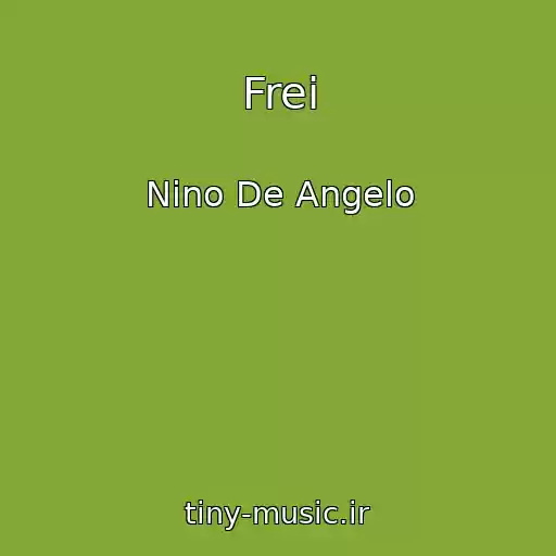 کاور آهنگ Frei از Nino De Angelo