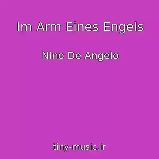 کاور آهنگ Im Arm Eines Engels از Nino De Angelo