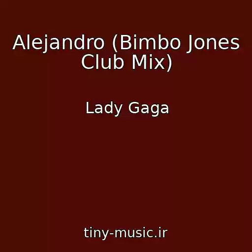 کاور آهنگ Alejandro (Bimbo Jones Club Mix) از Lady Gaga