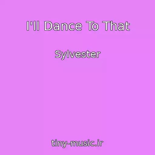 کاور آهنگ I'll Dance To That از Sylvester