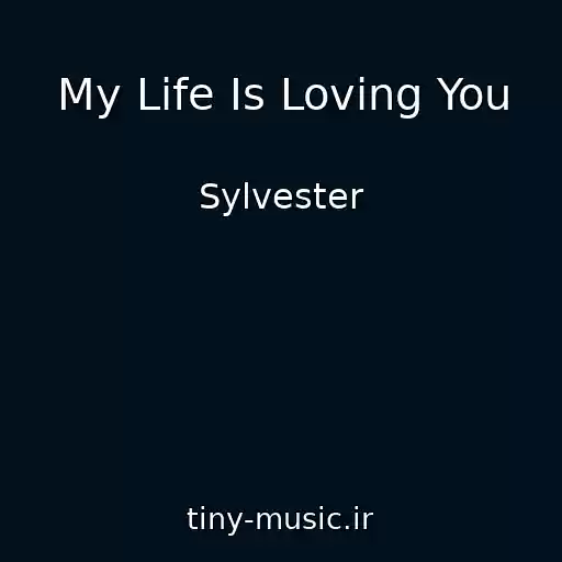 کاور آهنگ My Life Is Loving You از Sylvester
