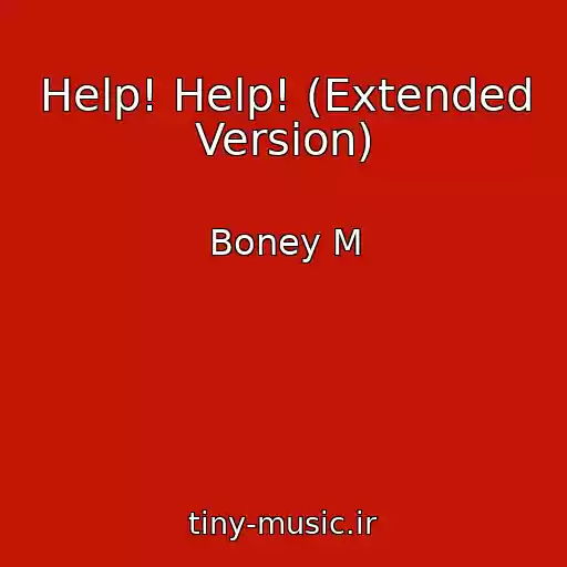 کاور آهنگ Help! Help! (Extended Version) از Boney M