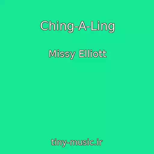 کاور آهنگ Ching-A-Ling از Missy Elliott