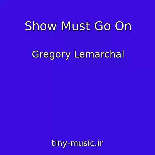 کاور آهنگ Show Must Go On از Gregory Lemarchal