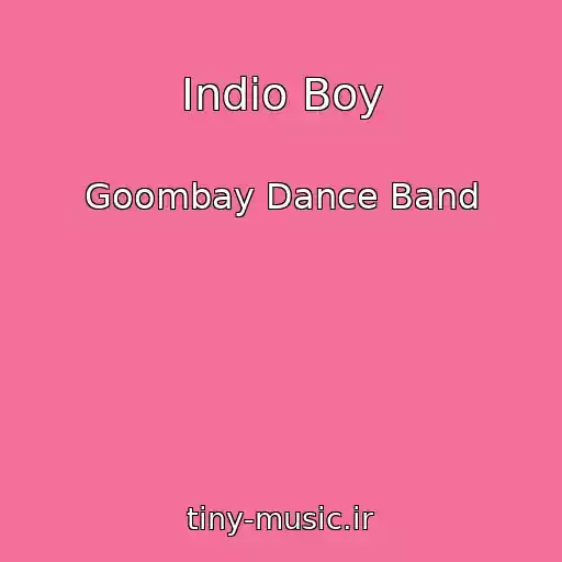 کاور آهنگ Indio Boy از Goombay Dance Band