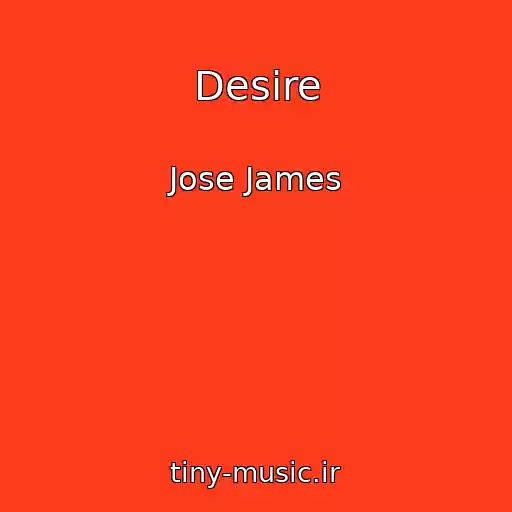 کاور آهنگ Desire از Jose James
