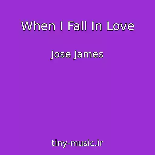 کاور آهنگ When I Fall In Love از Jose James