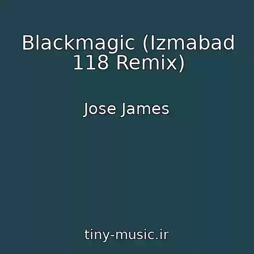 کاور آهنگ Blackmagic (Izmabad 118 Remix) از Jose James