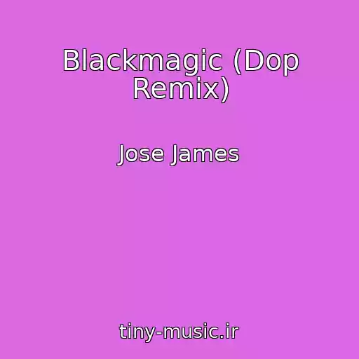 کاور آهنگ Blackmagic (Dop Remix) از Jose James