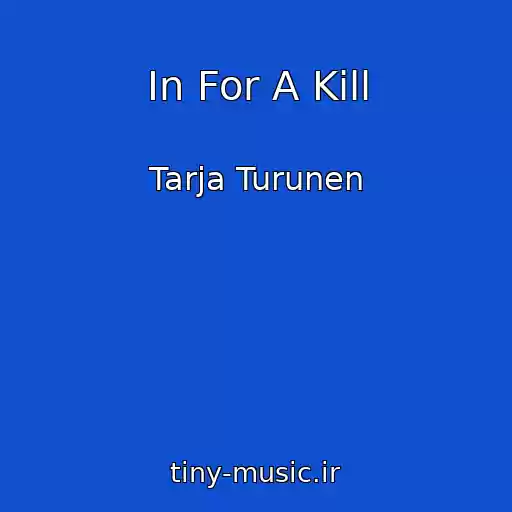 کاور آهنگ In For A Kill از Tarja Turunen