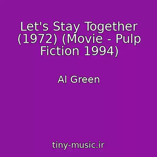 کاور آهنگ Let's Stay Together (1972) (Movie - Pulp Fiction 1994) از Al Green