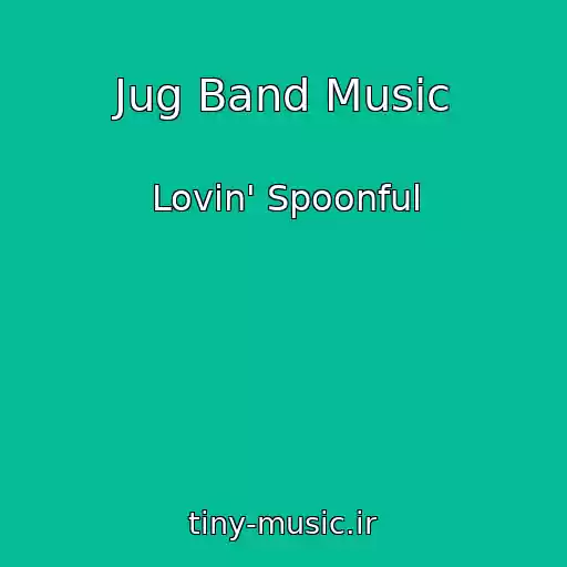 کاور آهنگ Jug Band Music از Lovin' Spoonful