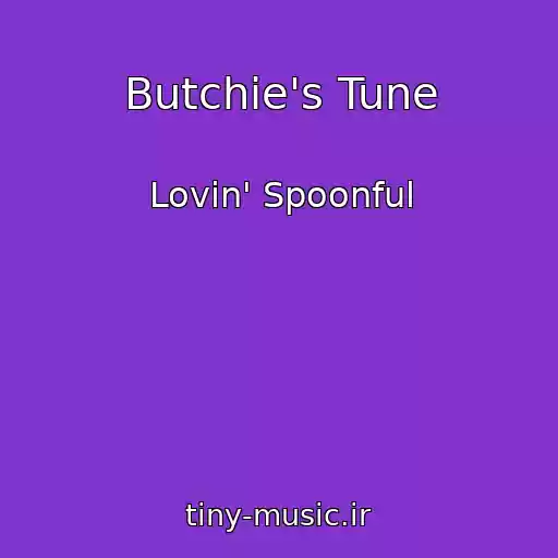 کاور آهنگ Butchie's Tune از Lovin' Spoonful
