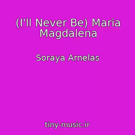 کاور آهنگ (I'll Never Be) Maria Magdalena از Soraya Arnelas