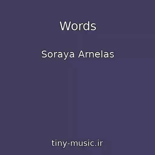 کاور آهنگ Words از Soraya Arnelas