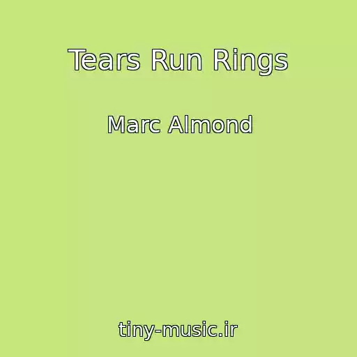 کاور آهنگ Tears Run Rings از Marc Almond