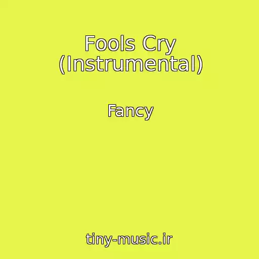 کاور آهنگ Fools Cry (Instrumental) از Fancy