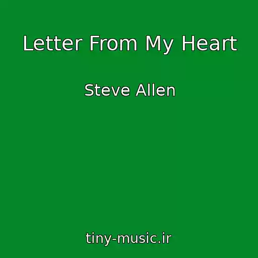 کاور آهنگ Letter From My Heart از Steve Allen