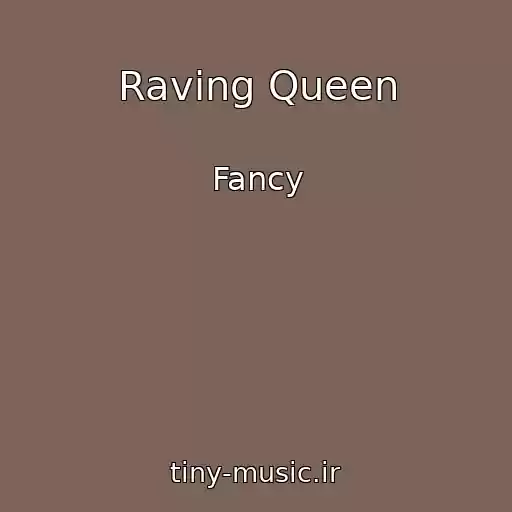 کاور آهنگ Raving Queen از Fancy
