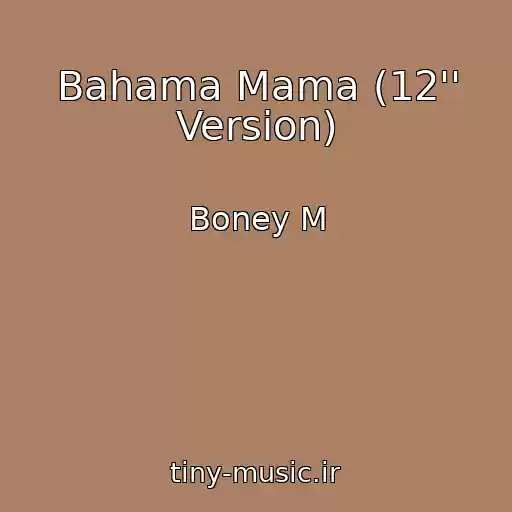 کاور آهنگ Bahama Mama (12'' Version) از Boney M