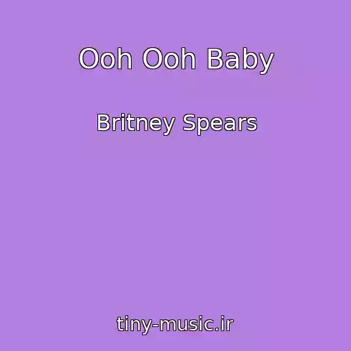 کاور آهنگ Ooh Ooh Baby از Britney Spears