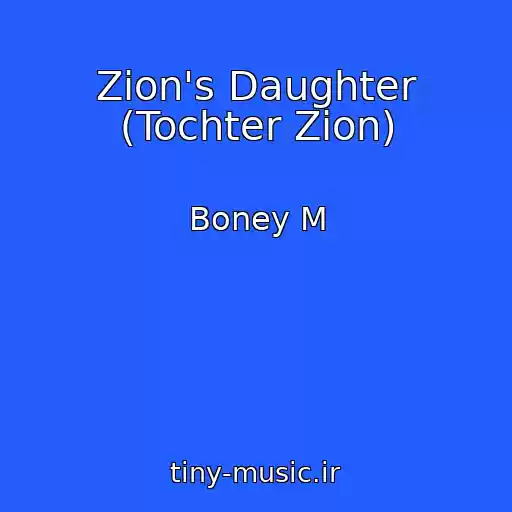 کاور آهنگ Zion's Daughter (Tochter Zion) از Boney M