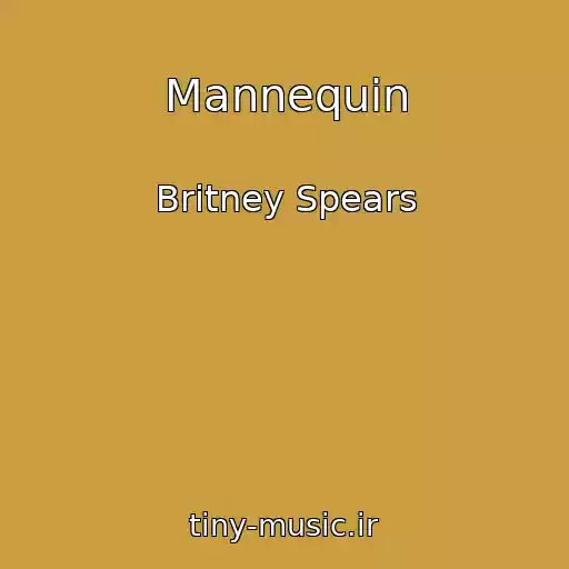 کاور آهنگ Mannequin از Britney Spears