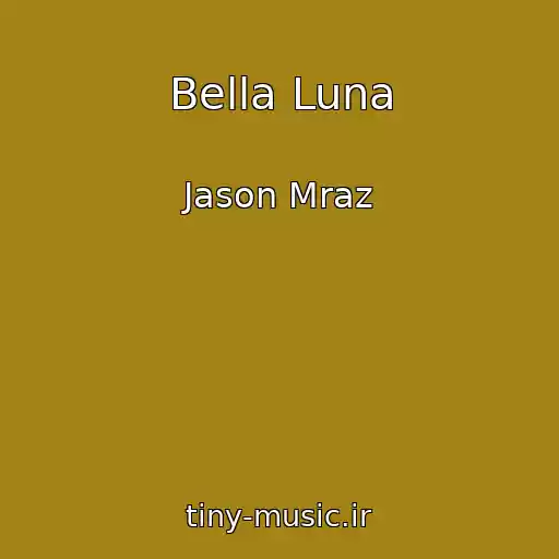 کاور آهنگ Bella Luna از Jason Mraz
