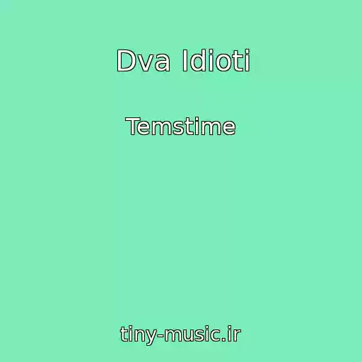 کاور آهنگ Dva Іdіoti از Temstime