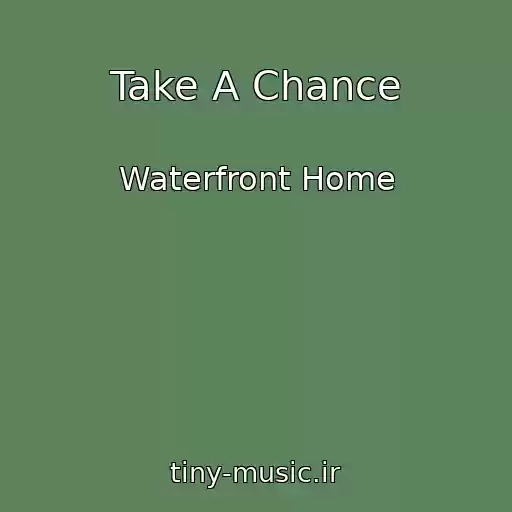 کاور آهنگ Take A Chance از Waterfront Home