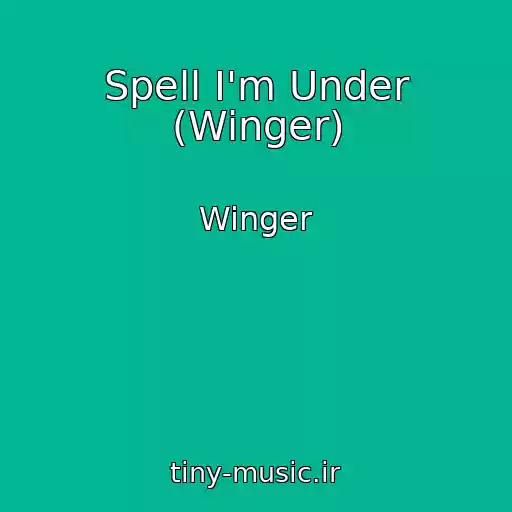 کاور آهنگ Spell I'm Under (Winger) از Winger