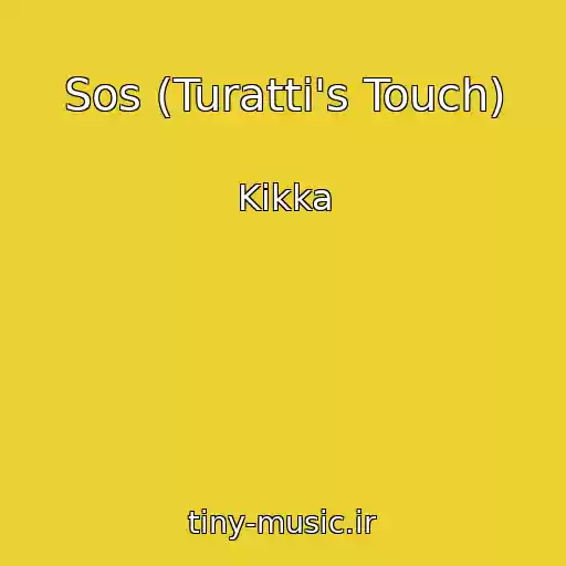 کاور آهنگ Sos (Turatti's Touch) از Kikka