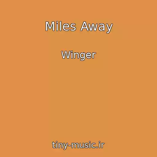 کاور آهنگ Miles Away از Winger