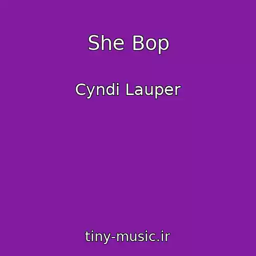 کاور آهنگ She Bop از Cyndi Lauper