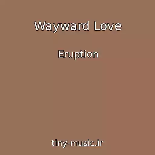 کاور آهنگ Wayward Love از Eruption