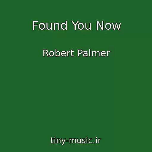 کاور آهنگ Found You Now از Robert Palmer