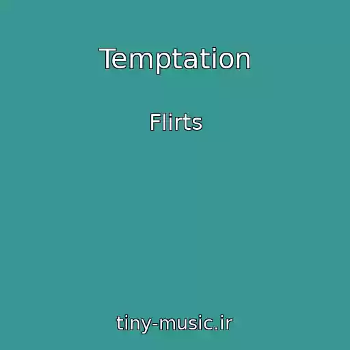 کاور آهنگ Temptation از Flirts