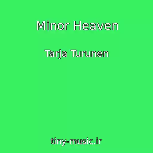 کاور آهنگ Minor Heaven از Tarja Turunen
