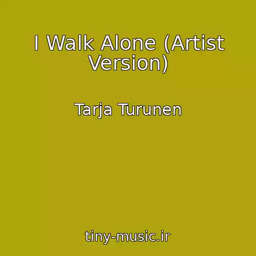 کاور آهنگ I Walk Alone (Artist Version) از Tarja Turunen